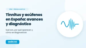 Tinnitus y acúfenos: qué son, por qué aparecen y cómo se diagnostican
